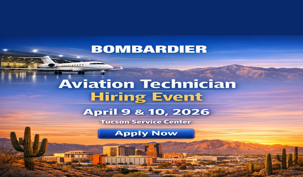Bombardier Aviation Technician Hiring Event Tucson April 9-10