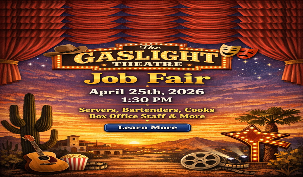 The Gaslight Theatre Job Fair April 25th: Multiple Positions Available
