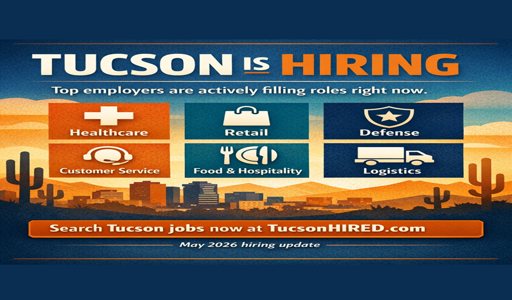This Week in Tucson Hiring: Healthcare, Retail, Defense, and More — May 2026