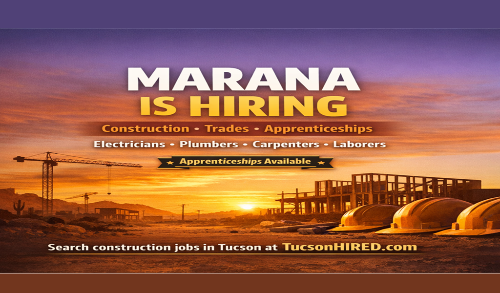 Marana and Tucson Construction Jobs Hiring Now: Trades, Laborers & Apprentices