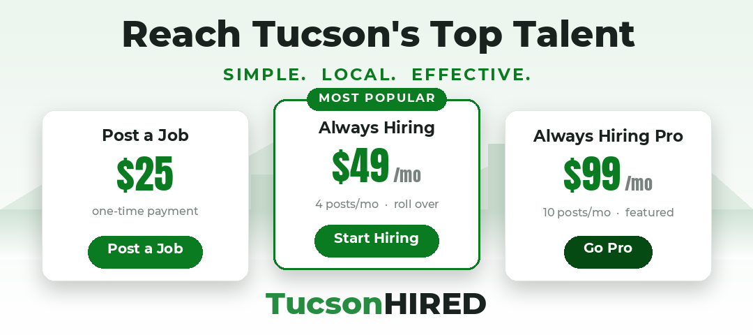TucsonHIRED Pricing Guide: Find the Perfect Job Posting Plan for Your Tucson Business