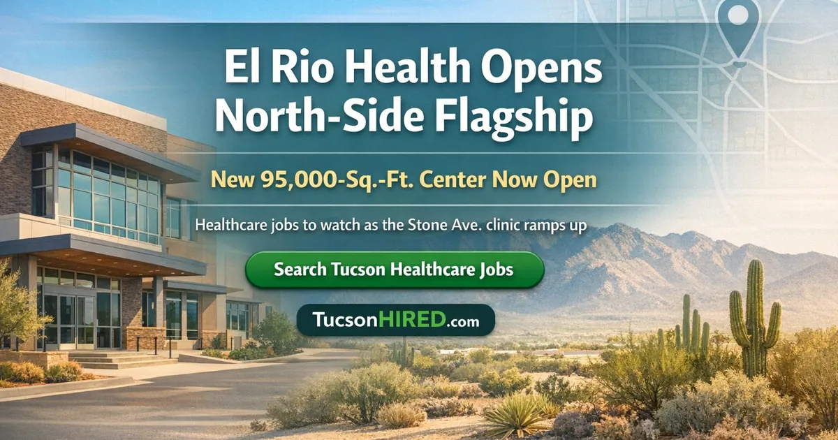 El Rio Health Opens Its Largest Tucson Center on Stone Avenue, and It's Adding Staff