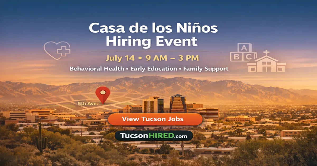 Casa de los Niños Hiring Event July 14: Behavioral Health & Early Education Jobs in Tucson
