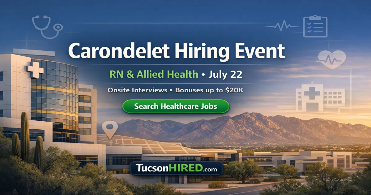 Carondelet RN & Allied Health Hiring Event July 22 in Tucson
